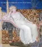 Commonwealth of Nature - Campbell, C. Jean (Emory University, Associate Professor of Art History)
