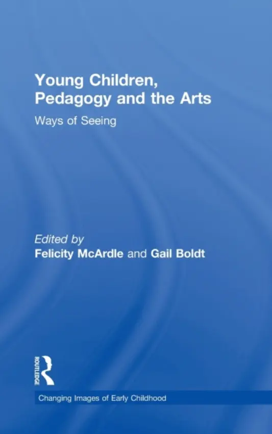 Young Children, Pedagogy and the Arts