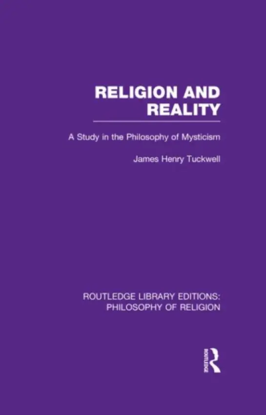 Religion and Reality - Tuckwell, James Henry
