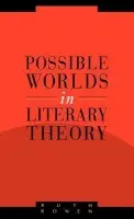 Possible Worlds in Literary Theory - Ronen, Ruth (Tel-Aviv University)