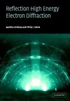 Reflection High-Energy Electron Diffraction - Ichimiya, Ayahiko (Nagoya University, Japan) a Cohen, Philip I. (University of Minnesota)