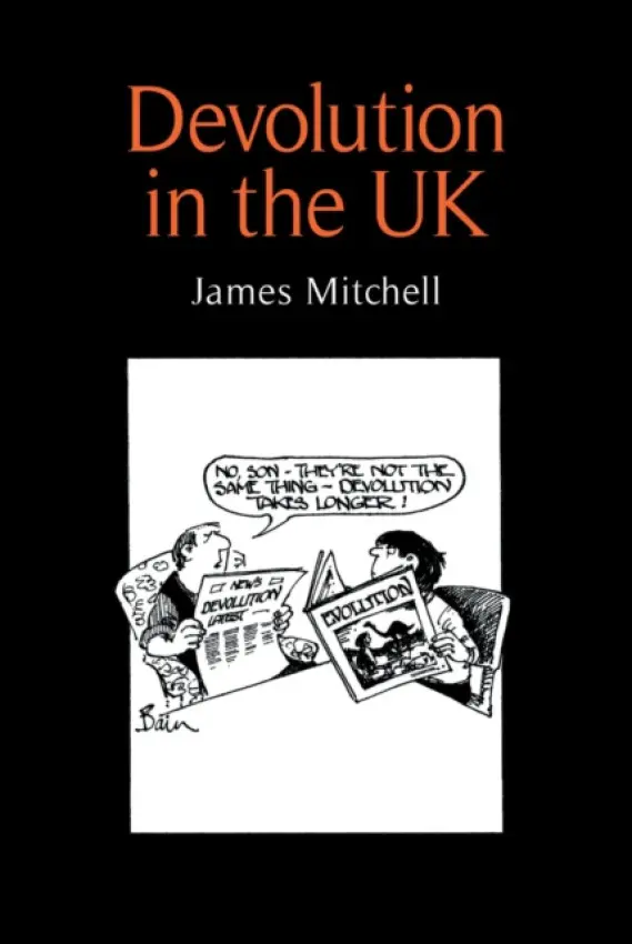Devolution in the Uk - Mitchell, James