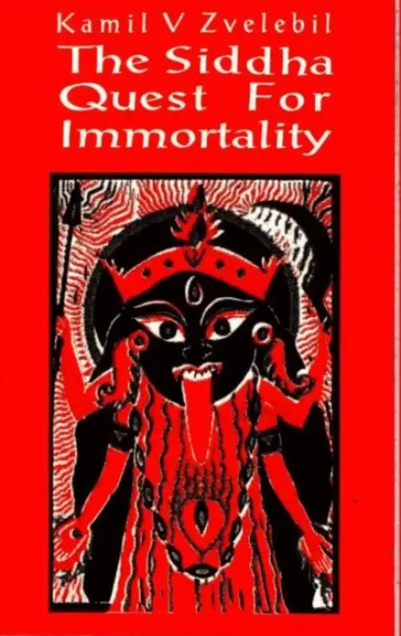 Siddha Quest for Immortality - Zvelebil, Professor Kamil V