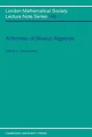 Arithmetic of Blowup Algebras - Vasconcelos, Wolmer V. (Rutgers University, New Jersey)
