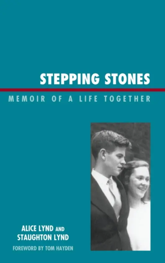 Stepping Stones - Lynd, Staughton a Lynd, Alice