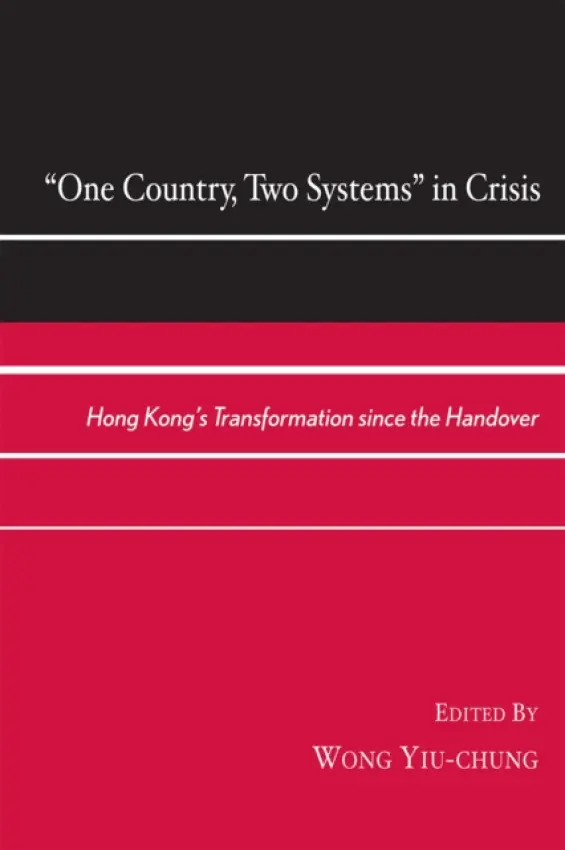 One Country, Two Systems in Crisis