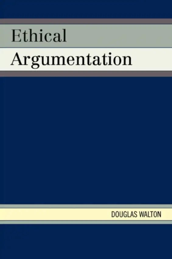 Ethical Argumentation - Walton, Douglas