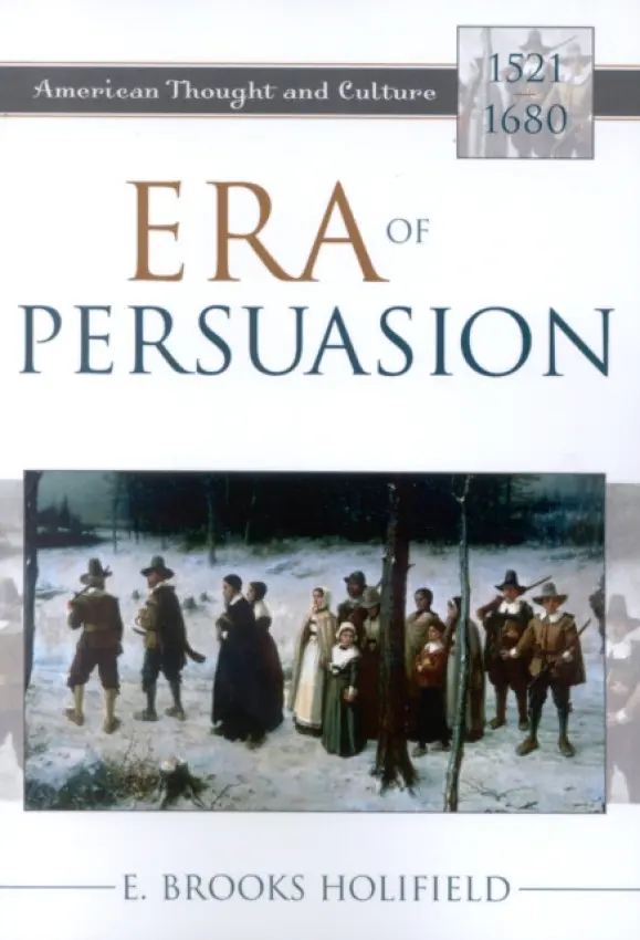 Era of Persuasion - Holifield, E. Brooks