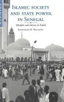 Islamic Society and State Power in Senegal - Villalon, Leonardo A. (University of Kansas)
