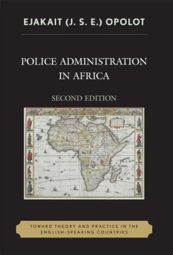 Police Administration in Africa - Opolot, James S.E.
