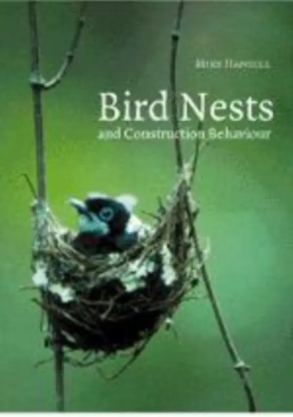 Bird Nests and Construction Behaviour - Hansell, Mike (University of Glasgow)