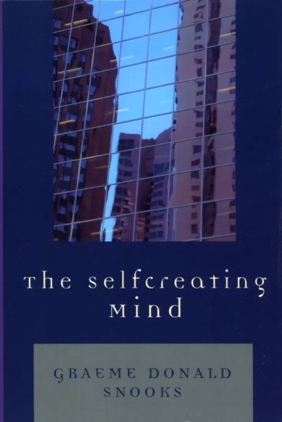 Selfcreating Mind - Snooks, Graeme Donald