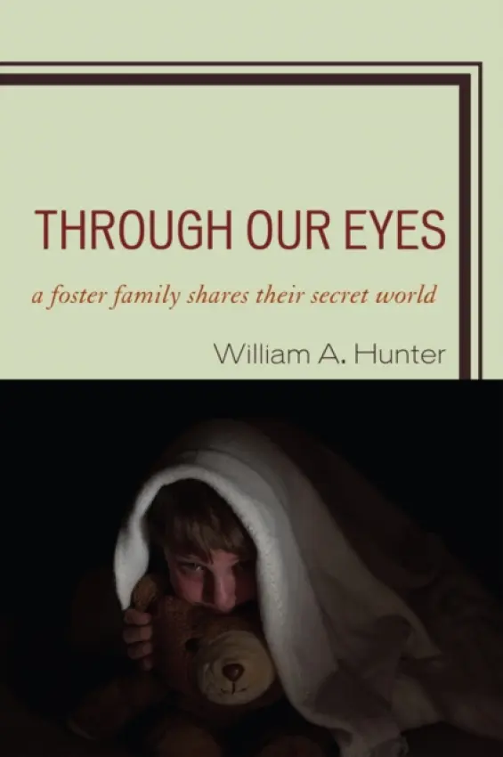Through Our Eyes - Hunter, William A.