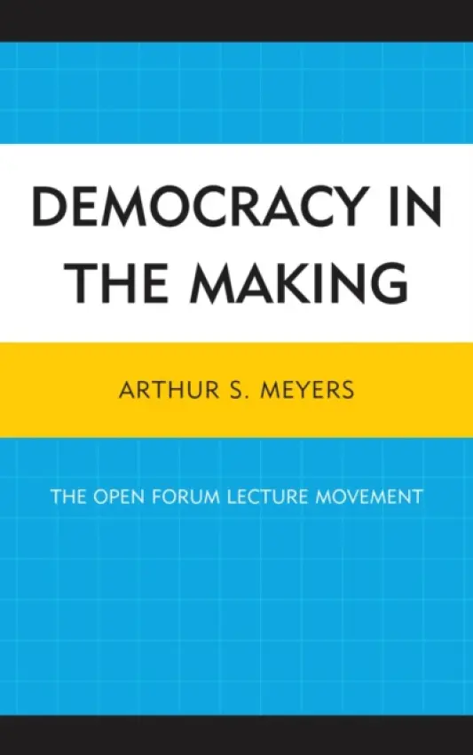 Democracy in the Making - Meyers, Arthur S.
