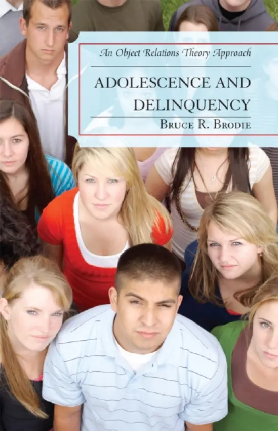 Adolescence and Delinquency - Brodie, Bruce R., Ph. D.