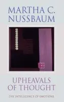 Upheavals of Thought - Nussbaum, Martha C. (University of Chicago)
