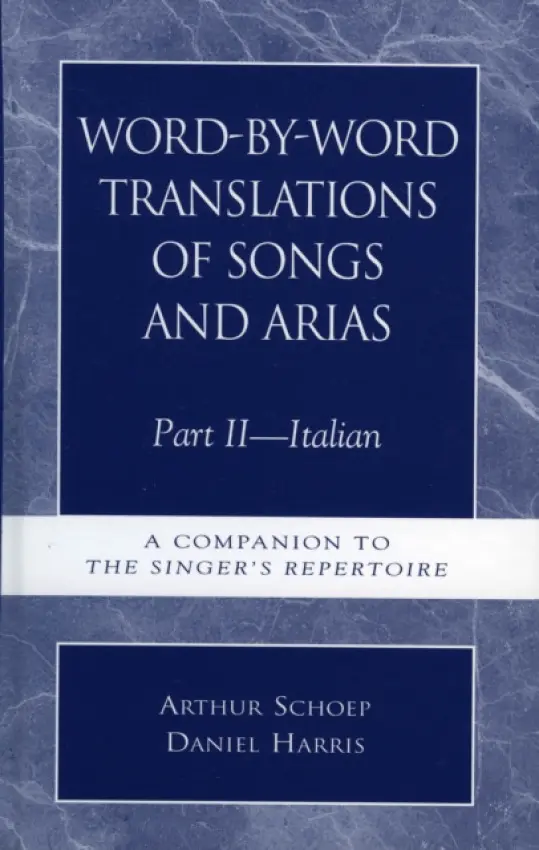 Word-by-Word Translations of Songs and Arias, Part II - Harris, Daniel a Schoep, Arthur
