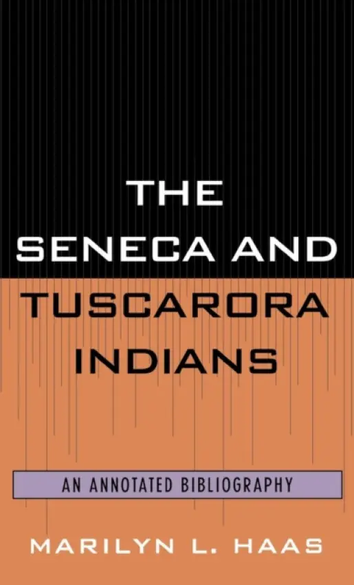 Seneca and Tuscarora Indians - Haas, Marilyn L.