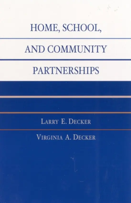 Home, School, and Community Partnerships - Decker, Larry E. a Decker, Virginia A.