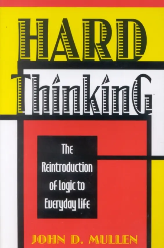 Hard Thinking - Mullen, John D.