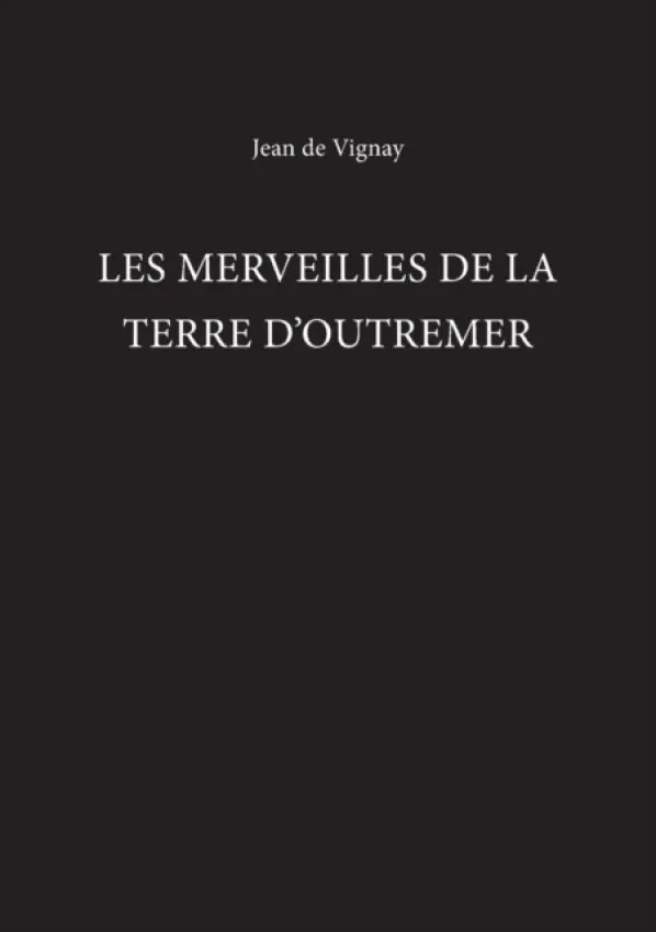 Merveilles de la Terre d'Outremer - de Vignay, Jean