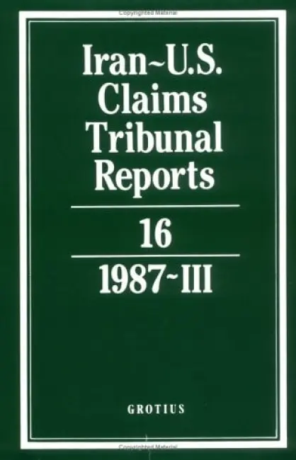 Iran-U.S. Claims Tribunal Reports: Volume 16