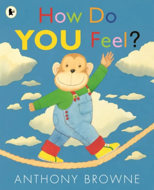 How Do You Feel? - Anthony Browne