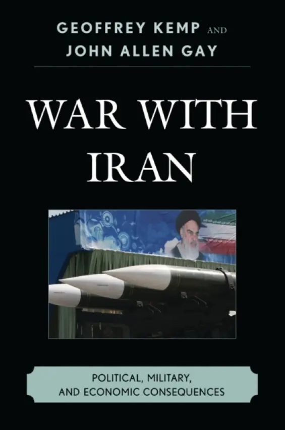 War With Iran - Kemp, Geoffrey a Gay, John Allen