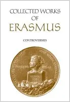 Collected Works of Erasmus - Erasmus, Desiderius