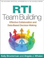 RTI Team Building - Broxterman, Kelly (The Chicago School of Professional Psychology, United States) a Whalen, Angela J. (University of Oregon, United States)