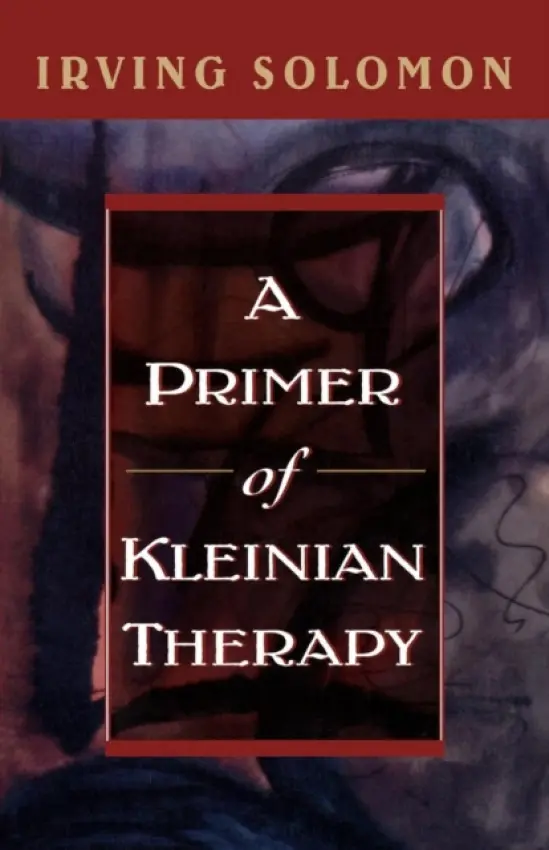 Primer of Kleinian Therapy - Solomon, Irving