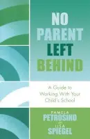 No Parent Left Behind - Petrosino, Pamela a Spiegel, Lisa