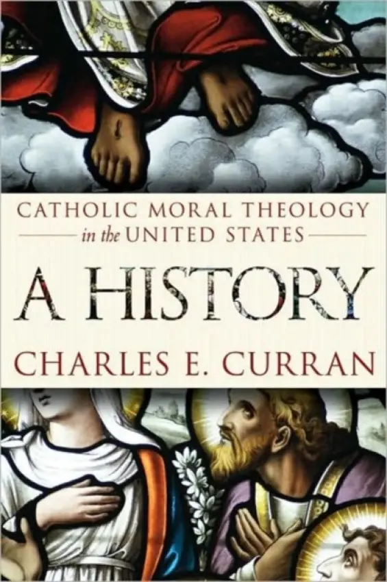 Catholic Moral Theology in the United States - Curran, Charles E.