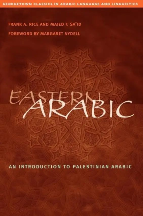 Eastern Arabic - Rice, Frank A. a Sa’id, Majed F.