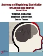 Anatomy and Physiology Study Guide for Speech and Hearing - Culberston, William R. a Christensen, Stephanie S. a Tanner, Dennis C.