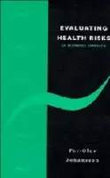 Evaluating Health Risks - Johansson, Per-Olov (Stockholm School of Economics)