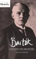 Bartok: Concerto for Orchestra - Cooper, David (University of Leeds)