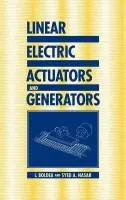 Linear Electric Actuators and Generators - Boldea, I. (Polytechnic Institute, Timisoara, Romania) a Nasar, Syed A. (University of Kentucky)