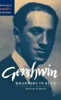 Gershwin: Rhapsody in Blue - Schiff, David (Reed College, Oregon)