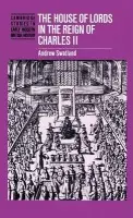 House of Lords in the Reign of Charles II - Swatland, Andrew