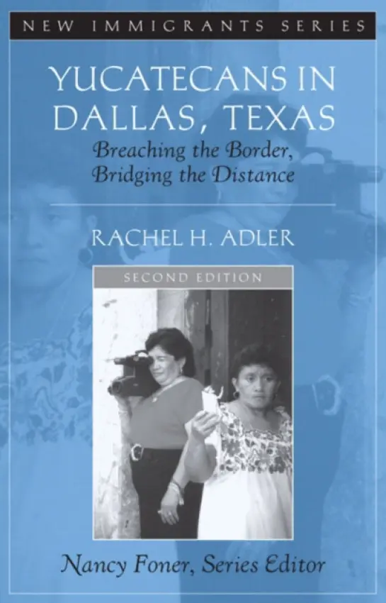 Yucatecans in Dallas, Texas - Adler, Rachel H. (The College of New Jersey, USA)