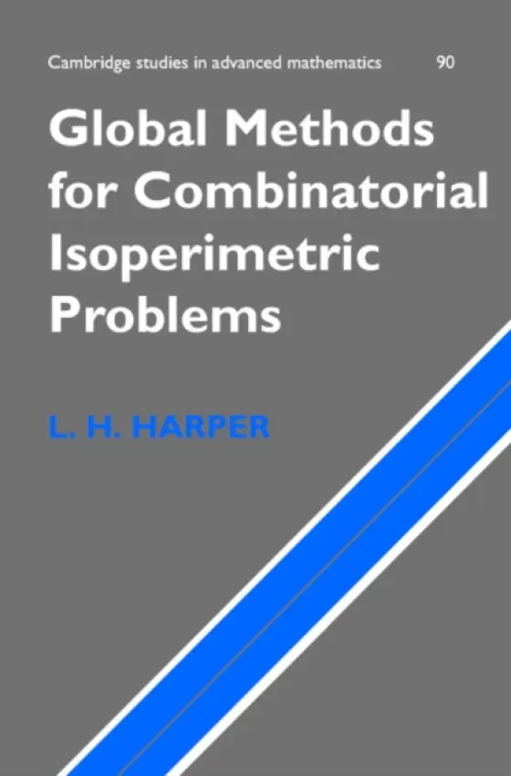 Global Methods for Combinatorial Isoperimetric Problems - Harper, L. H. (University of California, Riverside)