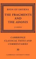 Bion of Smyrna: The Fragments and the Adonis - Bion
