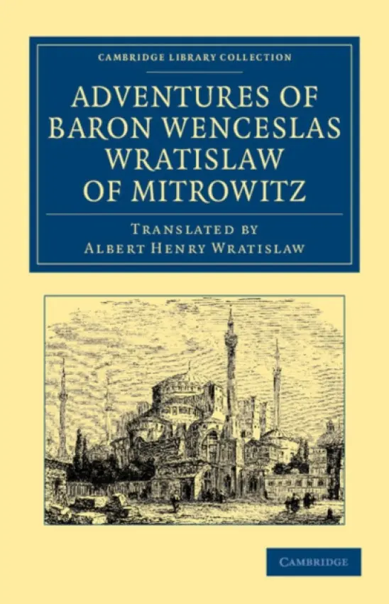 Adventures of Baron Wenceslas Wratislaw of Mitrowitz - Wratislaw, Wenceslas