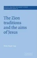 Zion Traditions and the Aims of Jesus - Tan, Kim Huat (Trinity Theological College, Singapore)