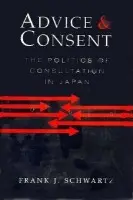 Advice and Consent - Schwartz, Frank J. (Harvard University, Massachusetts)