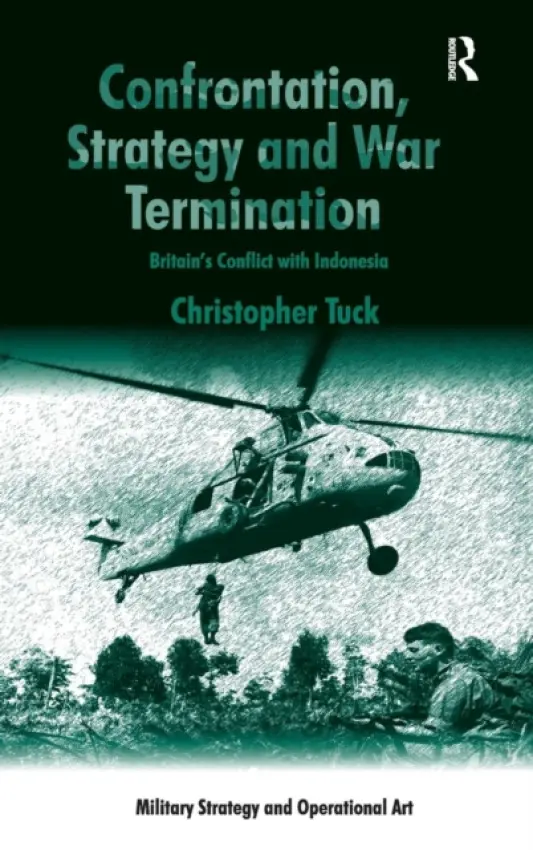Confrontation, Strategy and War Termination - Tuck, Christopher
