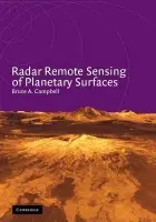 Radar Remote Sensing of Planetary Surfaces - Campbell, Bruce A. (Smithsonian Institution, Washington DC)