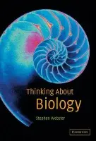 Thinking about Biology - Webster, Stephen (Imperial College of Science, Technology and Medicine, London)