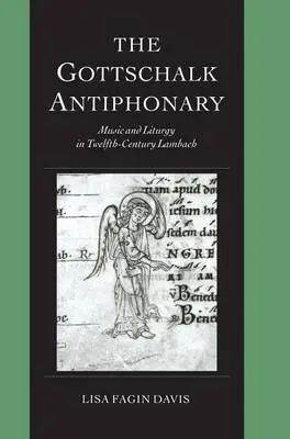 Gottschalk Antiphonary - Davis, Lisa Fagin